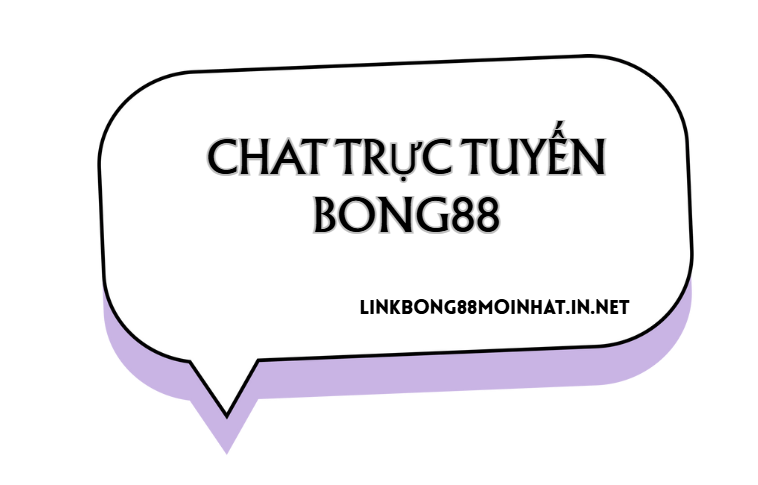 Chat trực tuyến tại bong88 Chat trực tuyến tại bong88