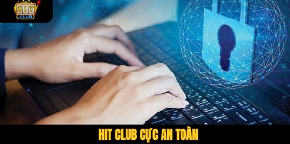 Hitclub đảm bảo an toàn